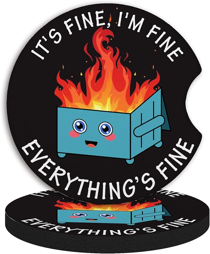 2 Pack Car Coasters for Drinks Absorbent,2 Pack Cup Holders,2.75" Car Interior Waterproof Coasters,Auto Accessories for Women & Men,Fire Dumpster It's Fine I'm FineEvervthing